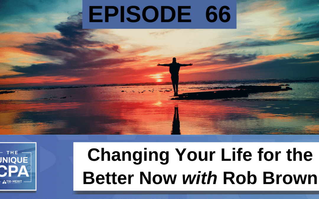 Changing Your Life for the Better Now