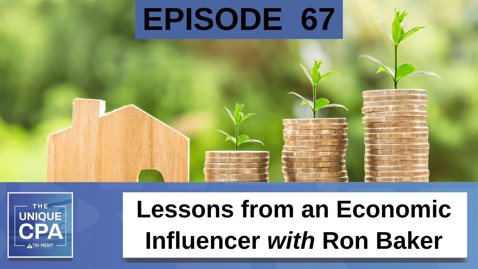 Unique Cpa Featured Image Ep 67 Ron Baker - Lessons From An Economic Influencer - Tri-Merit