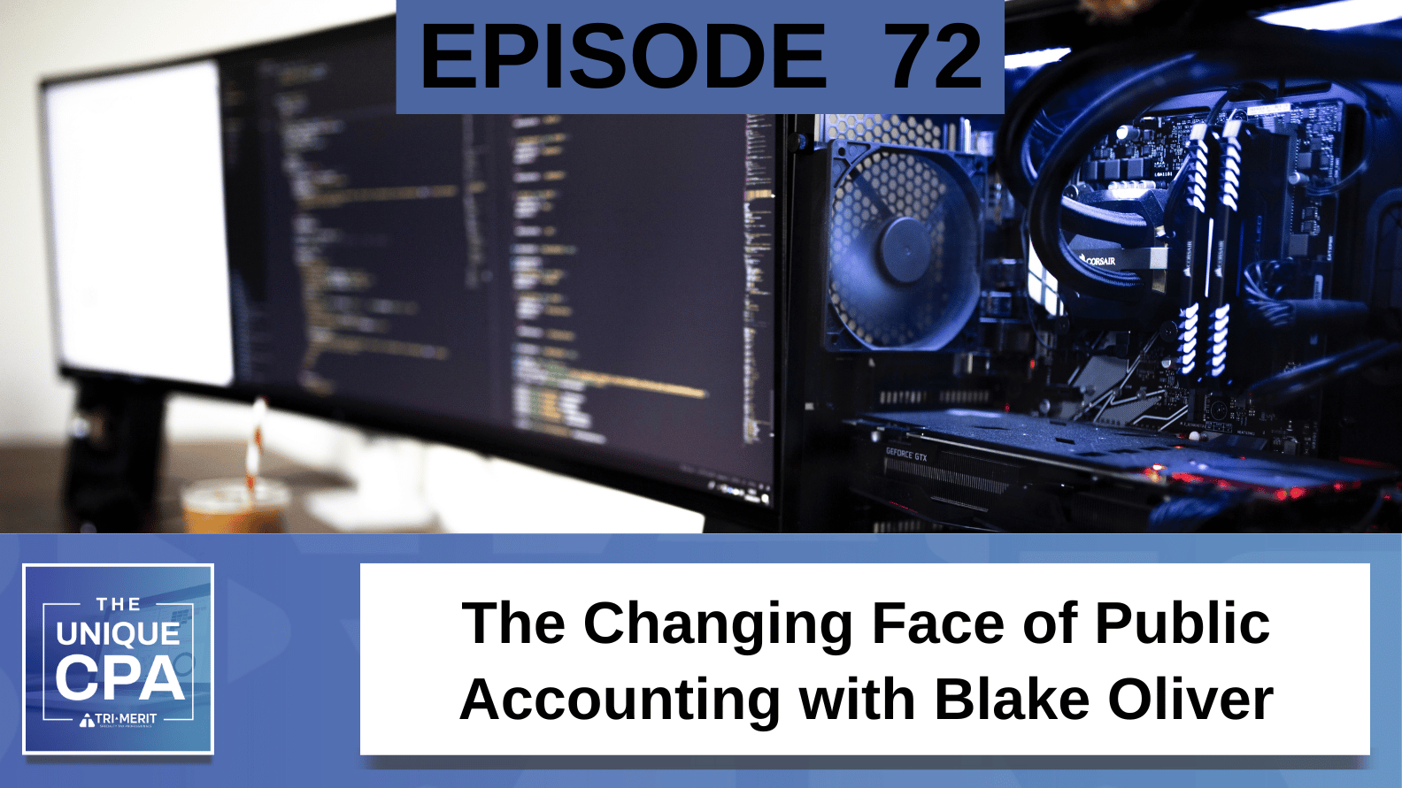 Unique Cpa Featured Image Ep 72 Blake Oliver - The Changing Face Of Public Accounting - Tri-Merit