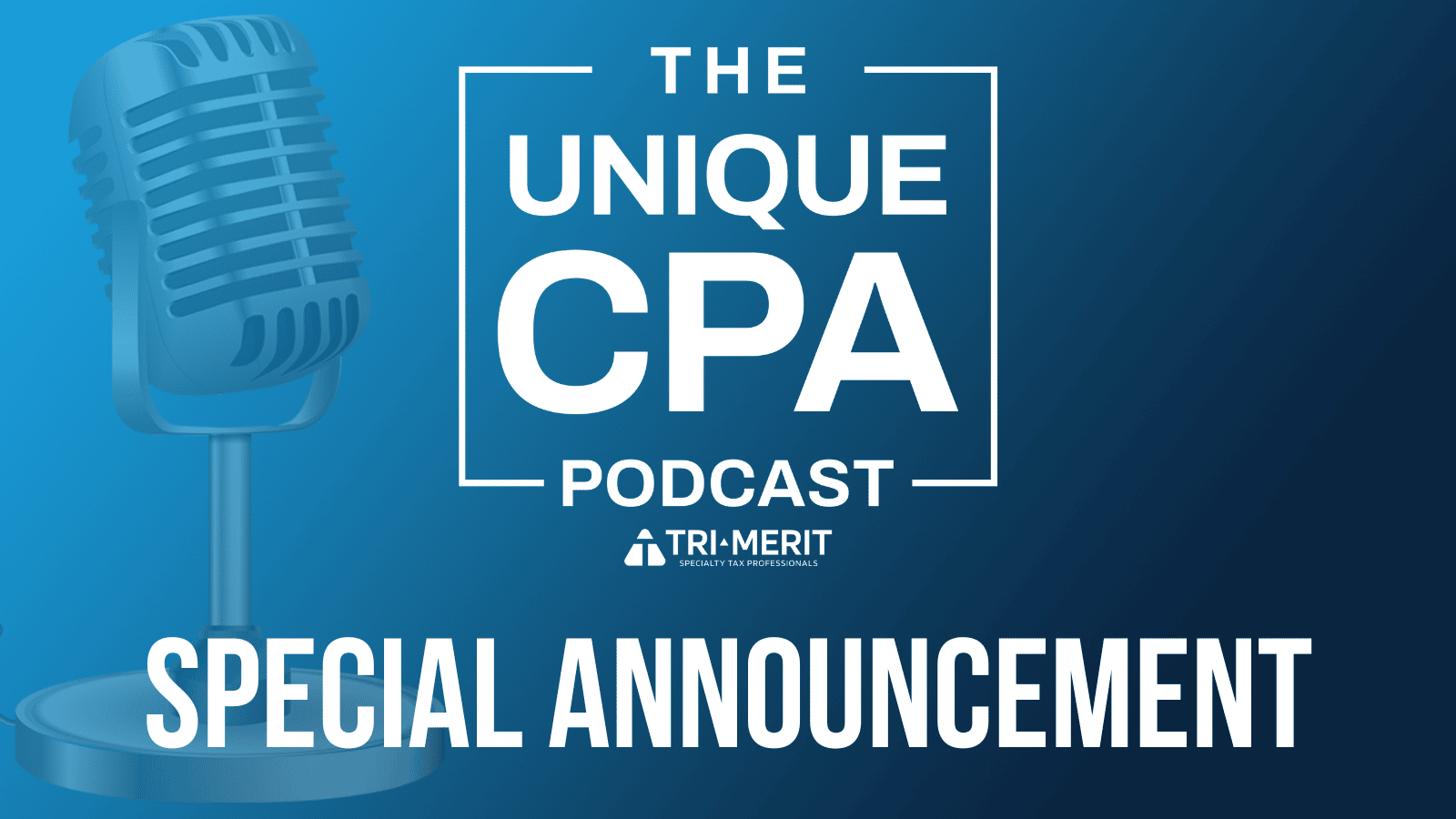 Unique Cpa Special Announcement - The Unique Cpa Special Announcement - Tri-Merit