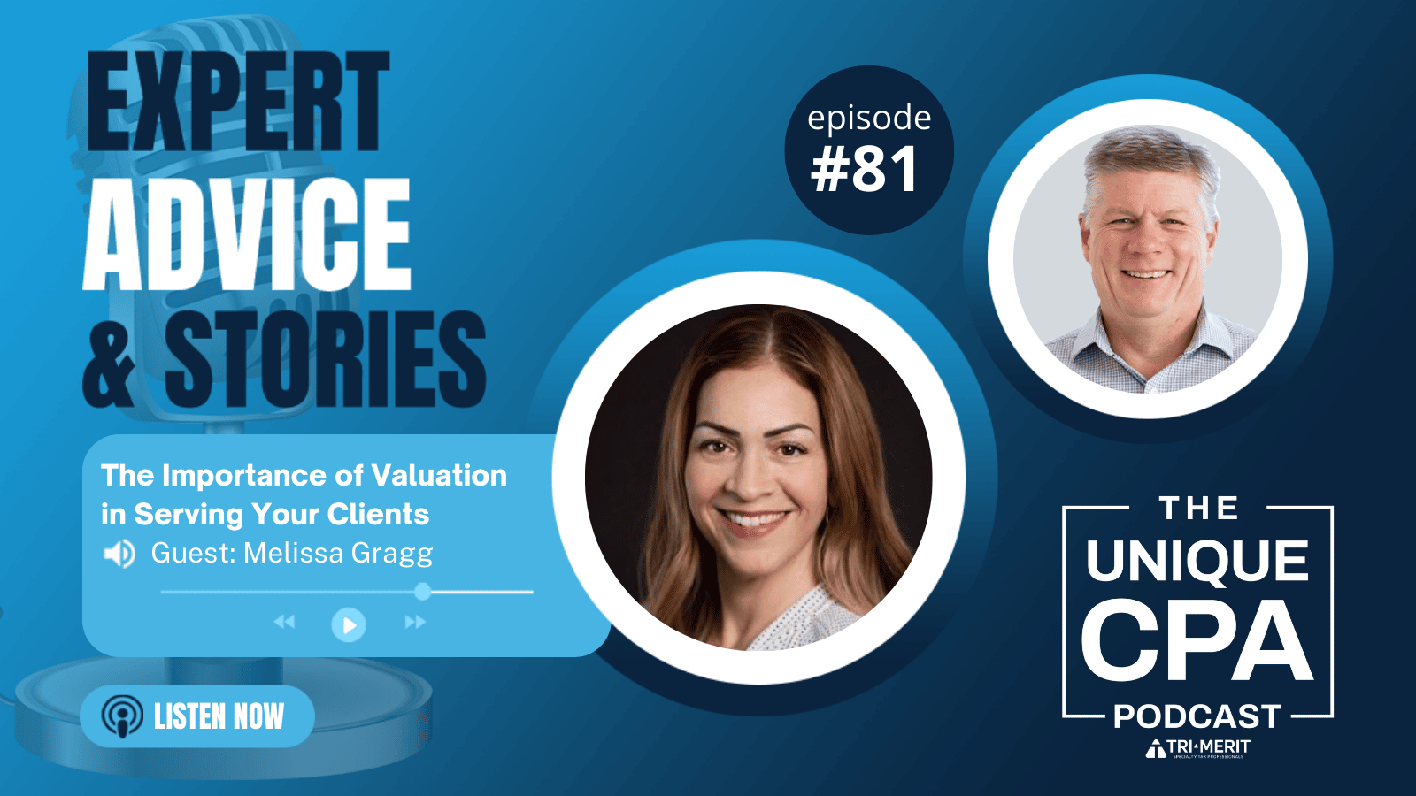 Unique Cpa Featured Image Ep 81 Melissa Gragg - The Importance Of Valuation In Serving Your Clients - Tri-Merit