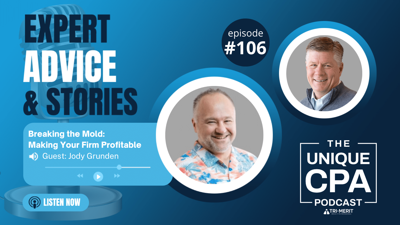 Unique Cpa Featured Image Ep 106 Jody Grunden - Breaking The Mold - Tri-Merit