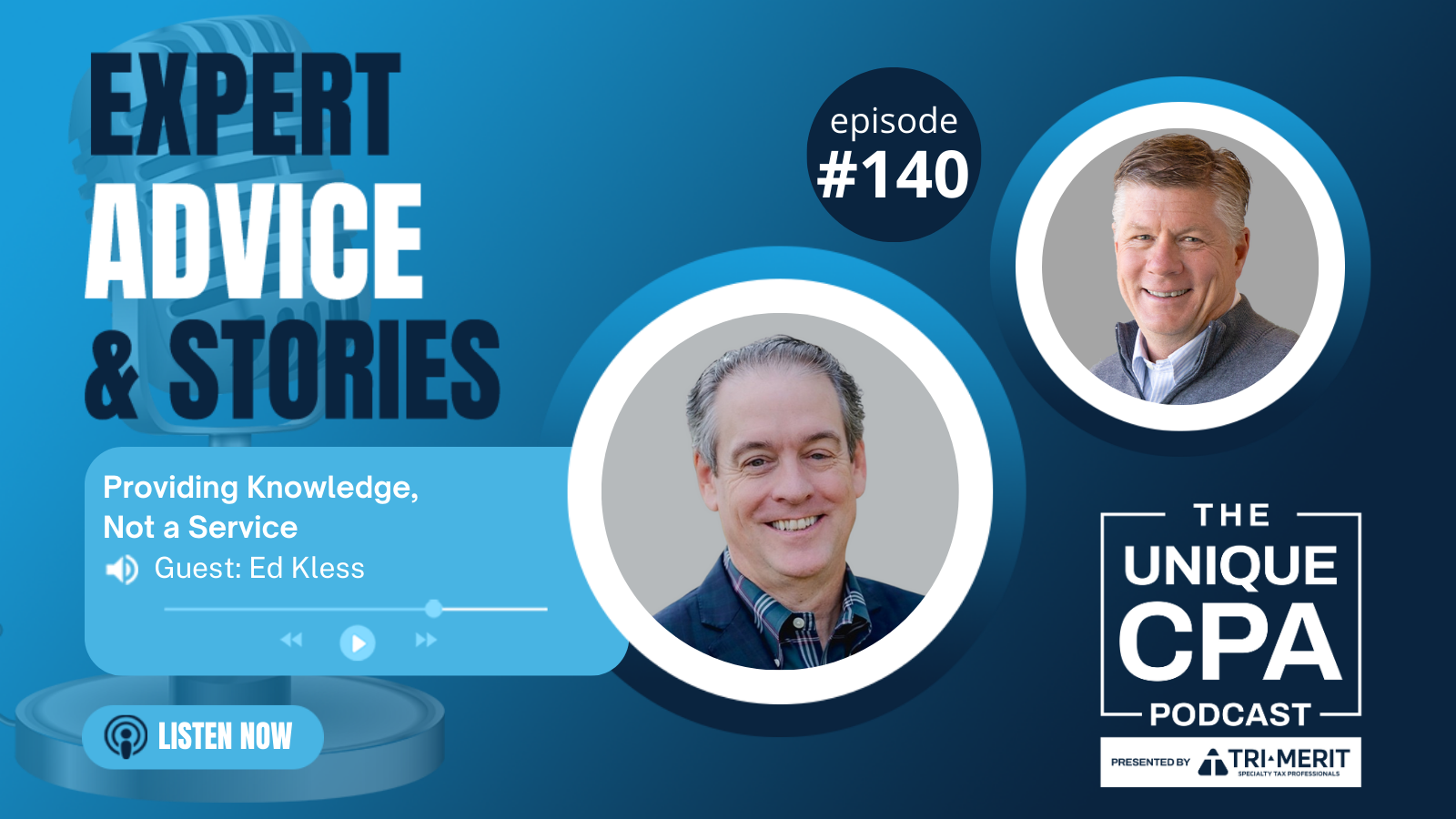 Unique Cpa Featured Image Ep 140 Ed Kless - Providing Knowledge, Not A Service - Tri-Merit