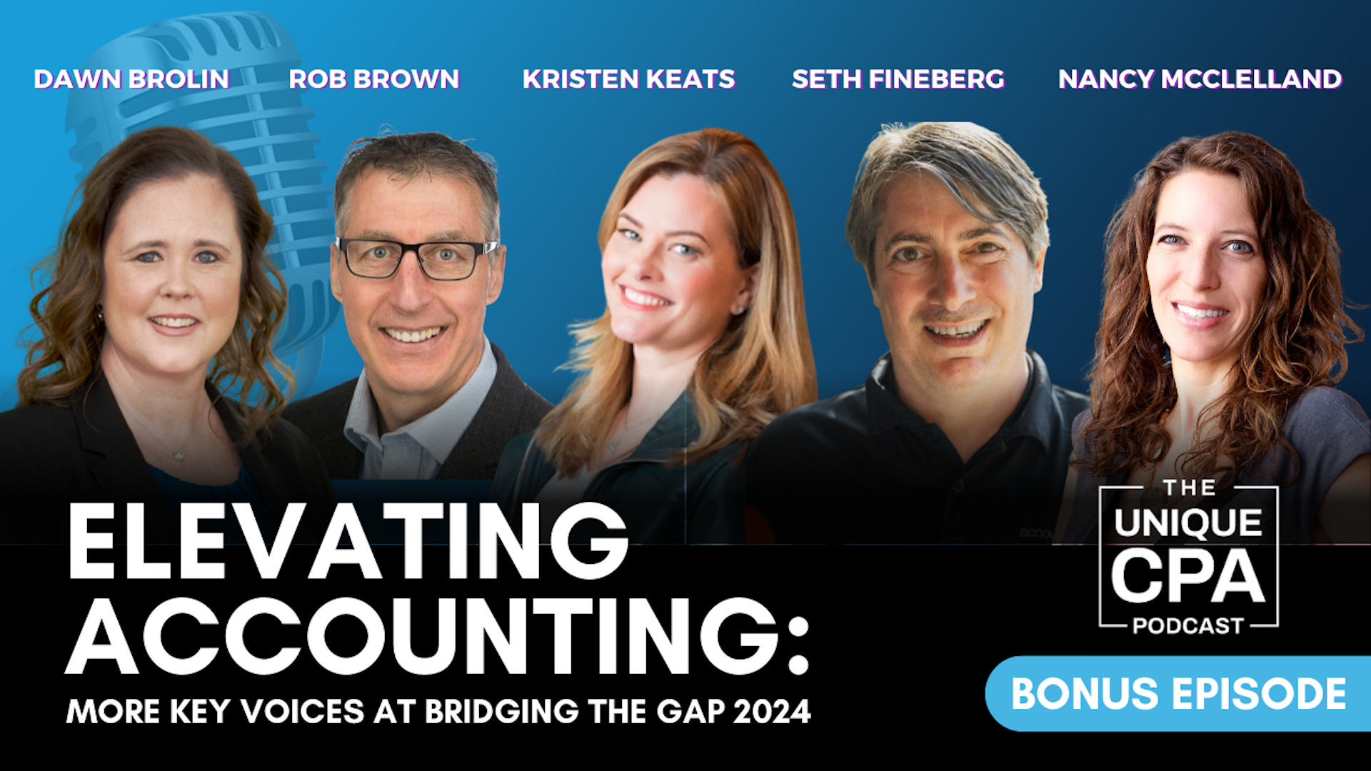 Unique Cpa Featured Image Ep 166 Rob Brown Et Al - Elevating Accounting: More Key Voices At Bridging The Gap 2024 - Tri-Merit